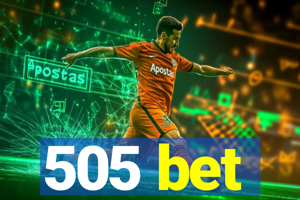 505 bet